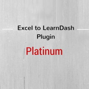 Excel to LearnDash Plugin – Platinum Edition