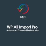 Soflyy WP All Import Pro Advanced Custom Fields Addon